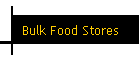 Bulk Food Stores